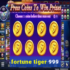 fortune tiger 999